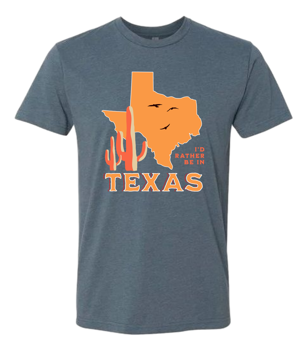 I'd Rather Be In Texas