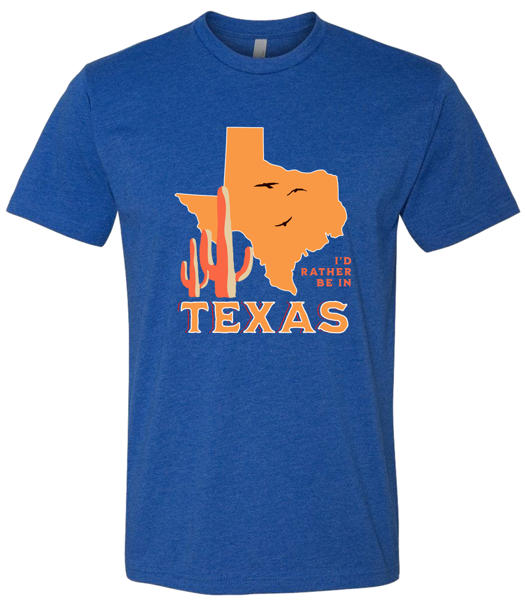 I'd Rather Be In Texas